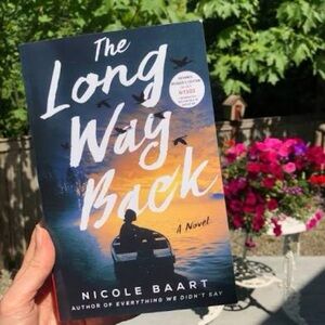 The Long Way Back Novel by Nicole Baart